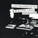 LCD Soundsystem GV[fB[TEhVXe / Electric Lady Sessions (2gAiOR[h) yLPz