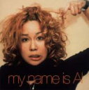 AI アイ / my name is AI 【CD】