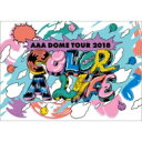 AAA / AAA DOME TOUR 2018 COLOR A LIFE 【DVD】