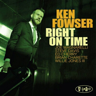 【輸入盤】 Ken Fowser / Right On Time 【CD】