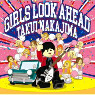 中島卓偉 ナカジマタクイ / GIRLS LOOK AHEAD 【CD】