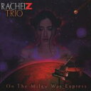 【輸入盤】 Rachel Z レイチェルゼッド / On The Milkyway Express 【CD】