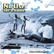 【輸入盤】 No Use For A Name ノーユーズフォーアネーム / More Betternes 【CD】