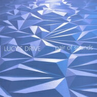 LUCY'S DRIVE / pair of sounds (BLUE) 【CD】