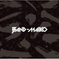 BAND-MAIKO / BAND-MAIKO CD