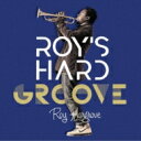 Roy Hargrove ロイハーグローブ / Roy's Hard Groove 【CD】