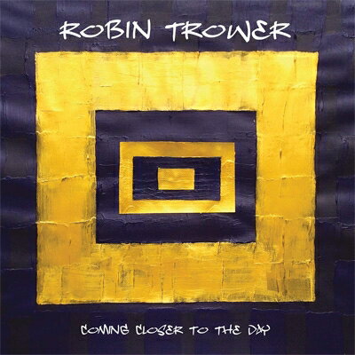 【輸入盤】 Robin Trower ロビントロワー / Coming Closer To The Day 【CD】