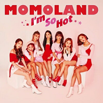 MOMOLAND / I'm So Hot 【初回限定盤B】(+卓上カレンダー) 【CD Maxi】