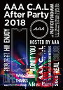 AAA / AAA C.A.L After Party 2018 【DVD】