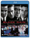 ブラック・レイン デジタル・リマスター版 ジャパン・スペシャル・コレクターズ・エディション 【BLU-RAY DISC】