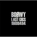 BOΦWY (BOOWY) ボウイ / LAST GIGS -1988.04.04- 【CD】