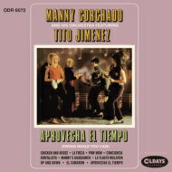 Manny Corchado / Tito Jimenes / Aprovecha El Tiempo 【CD】