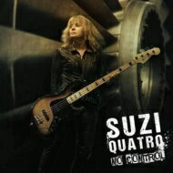 Suzi Quatro スージークアトロ / No Control: 永劫の女王 ＜紙ジャケット / SHM-CD＞ 【SHM-CD】