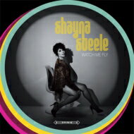 【輸入盤】 Shayna Steele / Watch Me Fly 【CD】