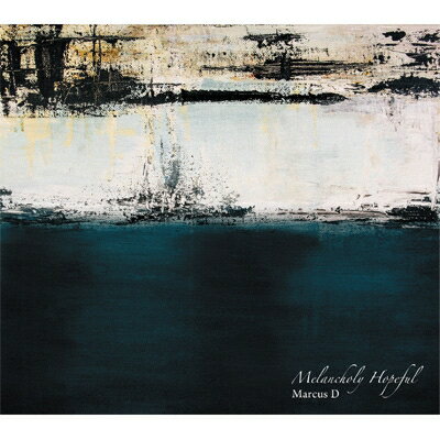 Marcus D / Melancholy Hopeful 