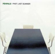 Penpals ڥѥ륺 / PAST LAST SUMMER CD