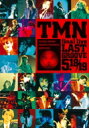 TM NETWORK ティーエムネットワーク / TMN final live LAST GROOVE 5.18 / 5.19 【DVD】