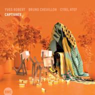 【輸入盤】 Yves Robert / Bruno Chevillon / Captivate 【CD】