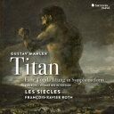 【輸入盤】 Mahler マーラー / 交響曲第1番『巨人』(1893年版 花の章付き) フランソワ=グザヴィエ・ロト&レ・シエクル 【CD】