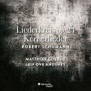 【輸入盤】 Schumann シューマン / リーダークライス 作品24、12の詩 マティアス・ゲルネ、レイフ・オヴェ・アンスネス 【CD】