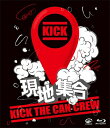 Kick The Can Crew キックザカンクルー / 現地集合〜武道館ワンマンライブ (Blu-ray) 【BLU-RAY DISC】