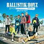 BALLISTIK BOYZ from EXILE TRIBE / BALLISTIK BOYZ CD