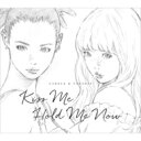 キャロル&チューズデイ (Nai Br.XX & Celeina Ann) / Kiss Me / Hold Me Now 【CD Maxi】