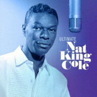 Nat King Cole ナットキングコール / Ultimate Nat King Cole: ナット キング コールの世界 【SHM-CD】