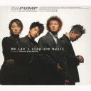 Da Pump ダ パンプ / We can't stop the music 【CD Maxi】