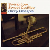 Dizzy Gillespie ディジーガレスピー / Swing Low Sweet Cadillac (180グラム重量盤アナログレコード / VITAL VINYL LP） 【LP】