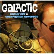 【輸入盤】 Galactic グラクティック / Coolin' Off / Crazyhorse Mongoose 【CD】