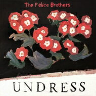 【輸入盤】 Felice Brothers / Undress 【CD】