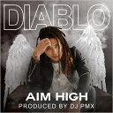 DIABLO / AIM HIGH 【CD】