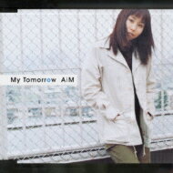 前田愛 (AiM) / My Tomorrow 【CD Maxi】