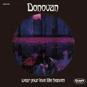 Donovan ドノバン / Wear Your Love Like Heaven <紙ジャケット> 【CD】