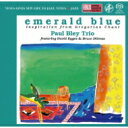 Paul Bley ポールブレイ / Emerald Blue 【SACD】