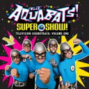 【輸入盤】 Aquabats / Super Show - Television Soundtrack: Volume One 【CD】