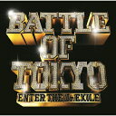 GENERATIONS, THE RAMPAGE, FANTASTICS, BALLISTIK BOYZ from EXILE TRIBE / BATTLE OF TOKYO ~ENTER THE Jr.EXILE~ (CD+DVD) 【CD】