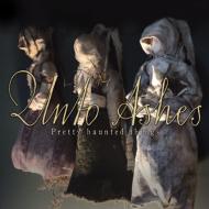 【輸入盤】 Unto Ashes / Pretty Haunted Things 【CD】