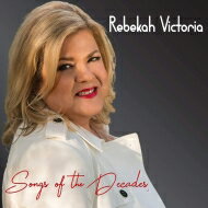 【輸入盤】 Rebekah Victoria / Songs Of The Decades 【CD】