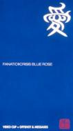 FANATICCRISIS եʥƥå饤 / BLUE ROSE VHS