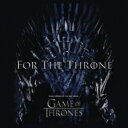 【輸入盤】 For The Throne (Music Inspired By The Hbo Series Game Of: Thrones) 【CD】
