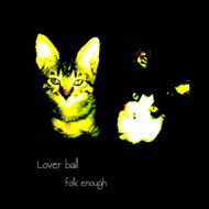 folk enough / Lover ball 【CD】