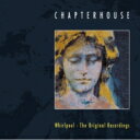 【輸入盤】 Chapterhouse チャプターハウス / Whirlpool: The Original Recordings 【CD】