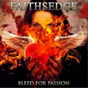 Faithsedge / Bleed For Passion 【CD】