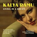 【輸入盤】 Kalya Ramu / Living In A Dream 【CD】