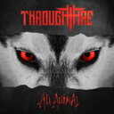 【輸入盤】 Through Fire / All Animal 【CD】
