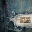 【輸入盤】 Sheryl Crow シェリルクロウ / Threads 【CD】