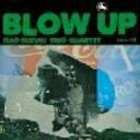 鈴木勲 / Blow Up 【CD】