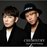 Chemistry ケミストリー / Angel / Still Walking 【CD Maxi】
